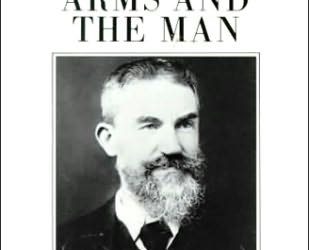 Arms & the Man, George Bernard Shaw (1894)