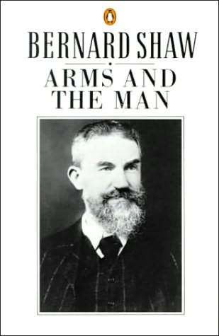 Arms & the Man, George Bernard Shaw (1894)