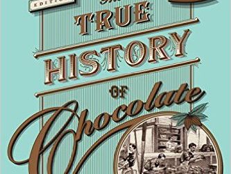 The True History of Chocolate, by Sophie & Michael Coe (1996)